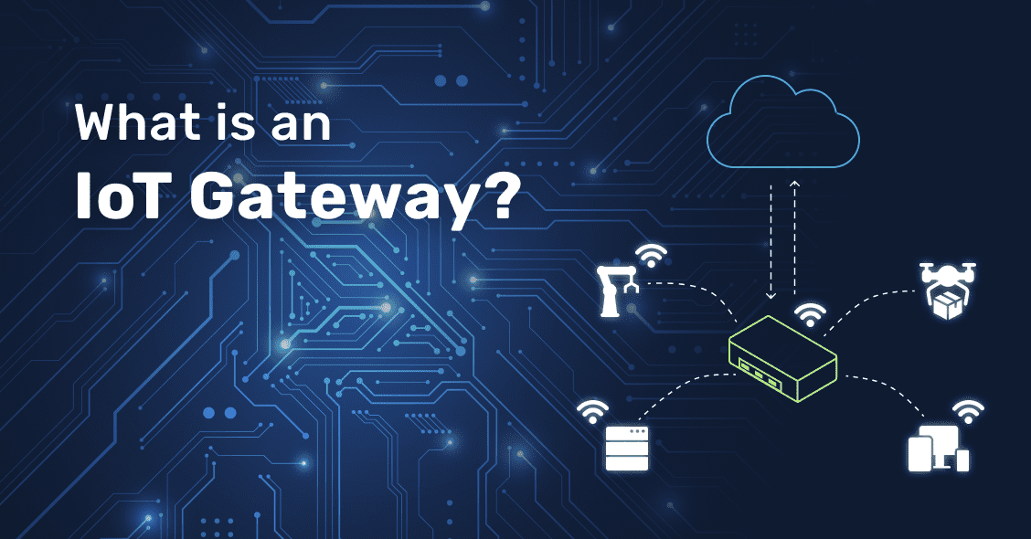 What is an IoT Gateway?